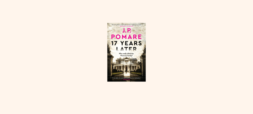 “17 Years Later” by J.P.&nbsp;Pomare