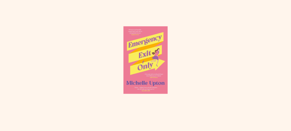 “Emergency Exit Only” By Michelle&nbsp;Upton