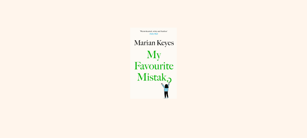“My Favourite Mistake” By Marian&nbsp;Keyes