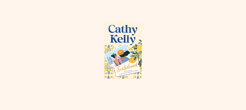 “Sisterhood” By Cathy&nbsp;Kelly