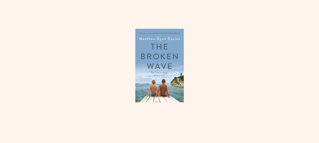 “The Broken Wave” By Matthew Ryan&nbsp;Davies