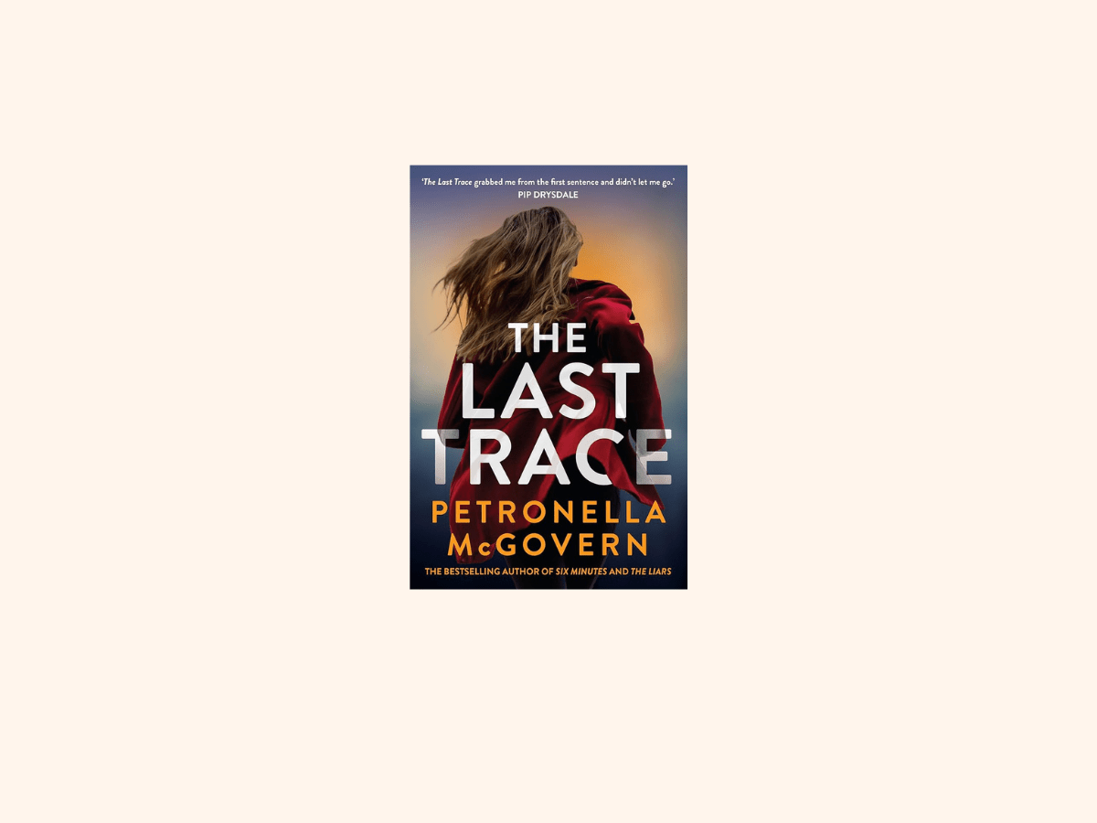 “The Last Trace” By Petronella&nbsp;McGovern