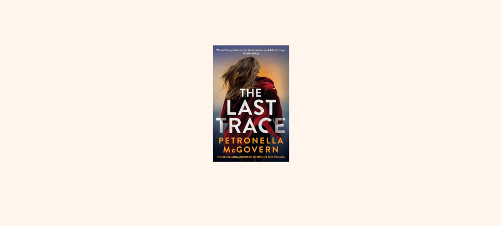 “The Last Trace” By Petronella&nbsp;McGovern