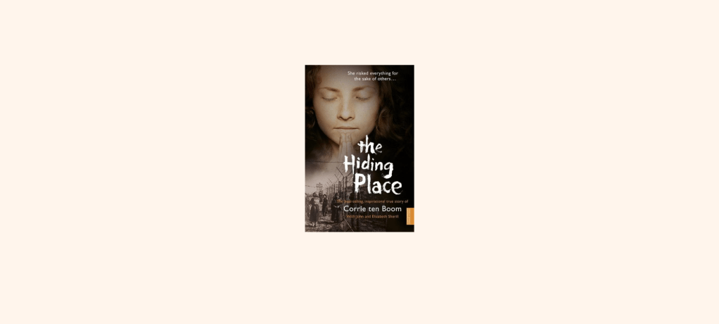 “The Hiding Place” by Corrie ten&nbsp;Boom