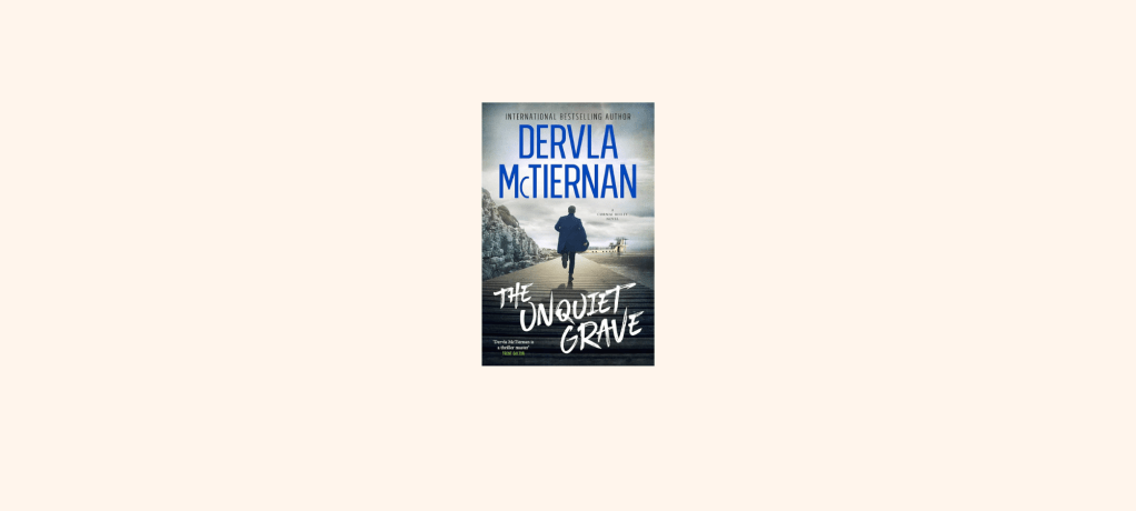 “The Unquiet Grave” Dervla&nbsp;McTiernan