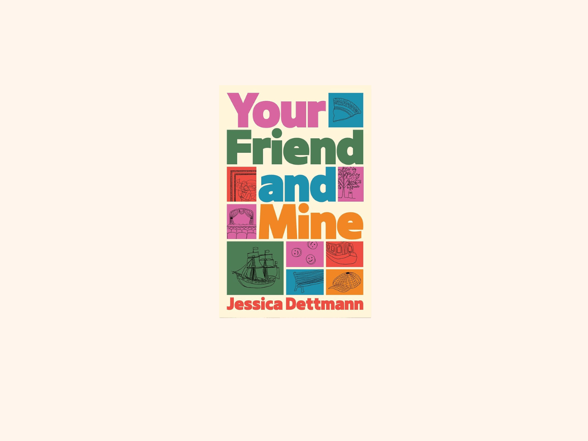 “Your Friend and Mine” by Jessica&nbsp;Dettmann