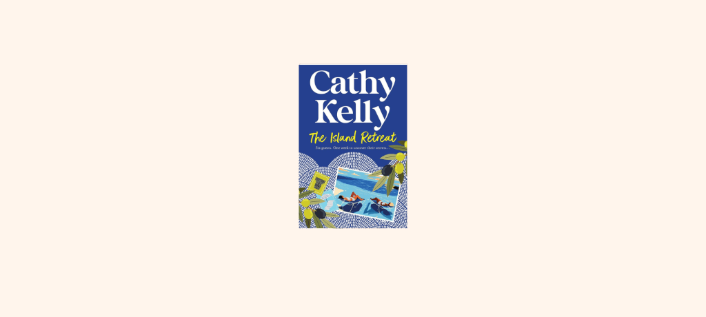 “The Island Retreat” by Cathy&nbsp;Kelly