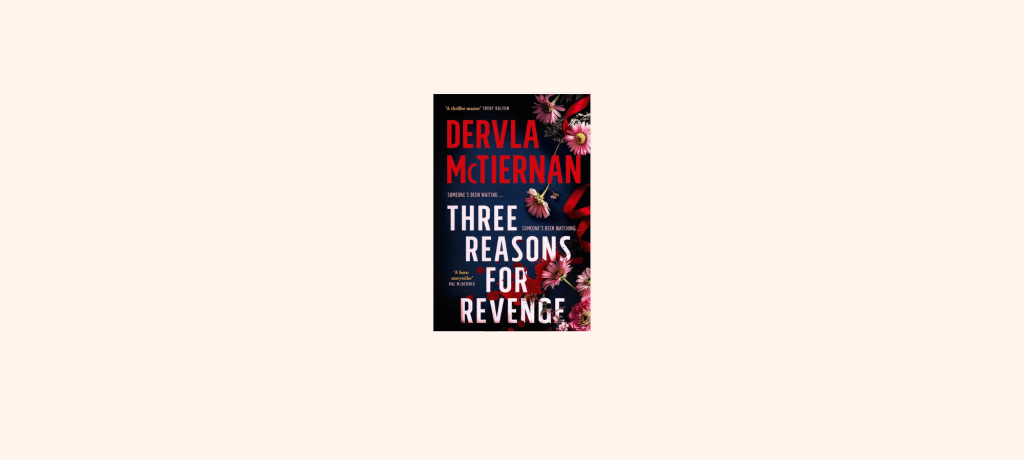 “Three Reasons for Revenge” by Dervla&nbsp;McTiernan