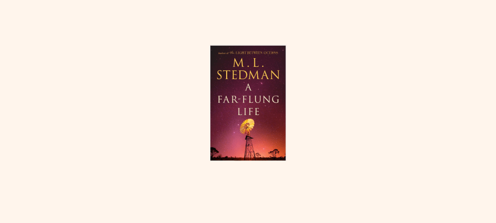 “A Far-Flung Life” by M. L.&nbsp;Stedman